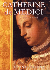 Catherine de Medici - a biography